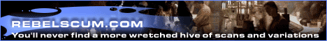 RebelScum.Com - You'll never find a more wretched hive of scans and variations.